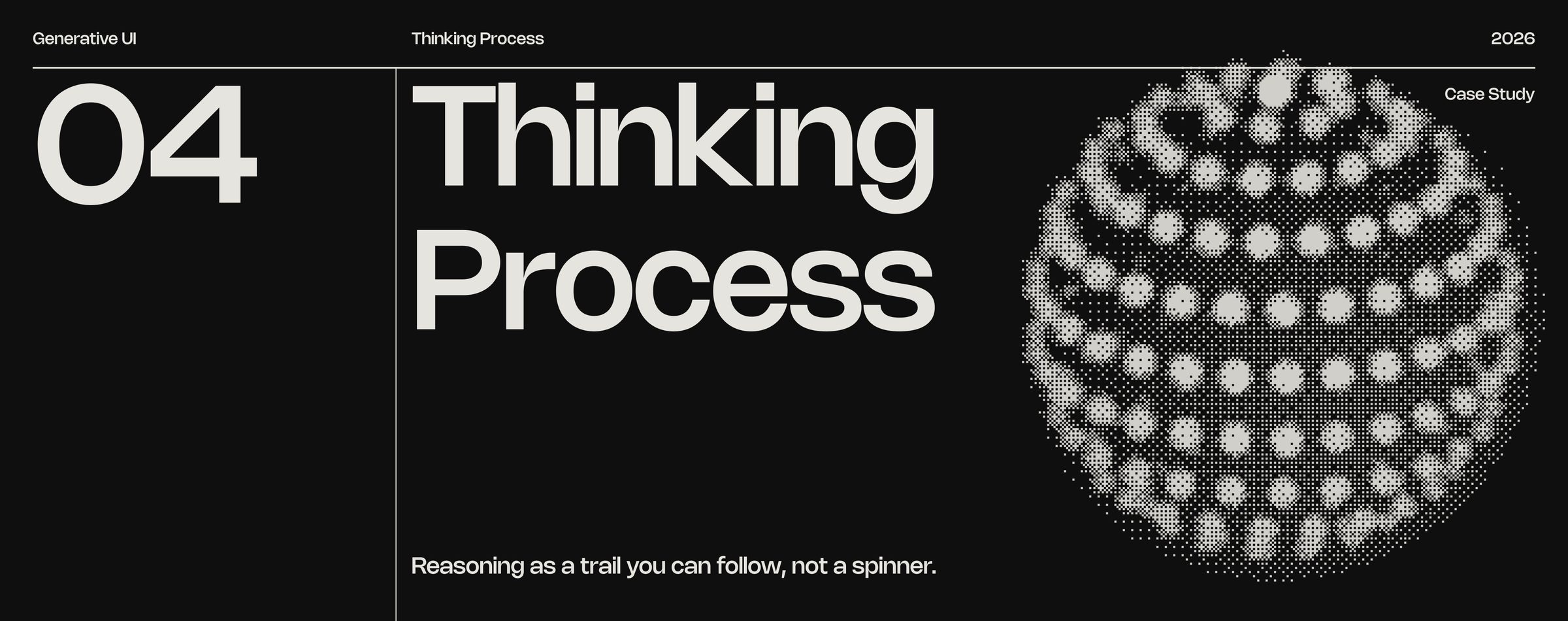 Thinking Process: Reasoning as a trail you can follow, not a spinner.